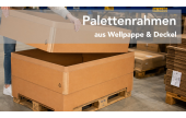 Palettenrahmen aus Wellkarton & Deckel